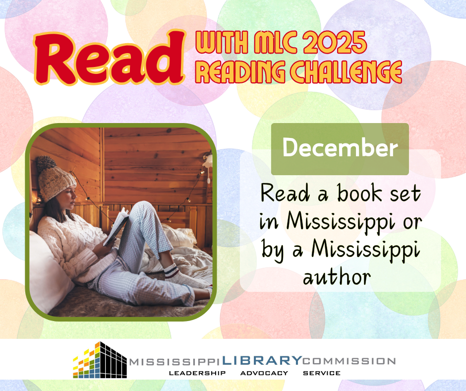 Read with MLC Reading Challenge: Read a book set in Mississippi or by a Mississippi author.