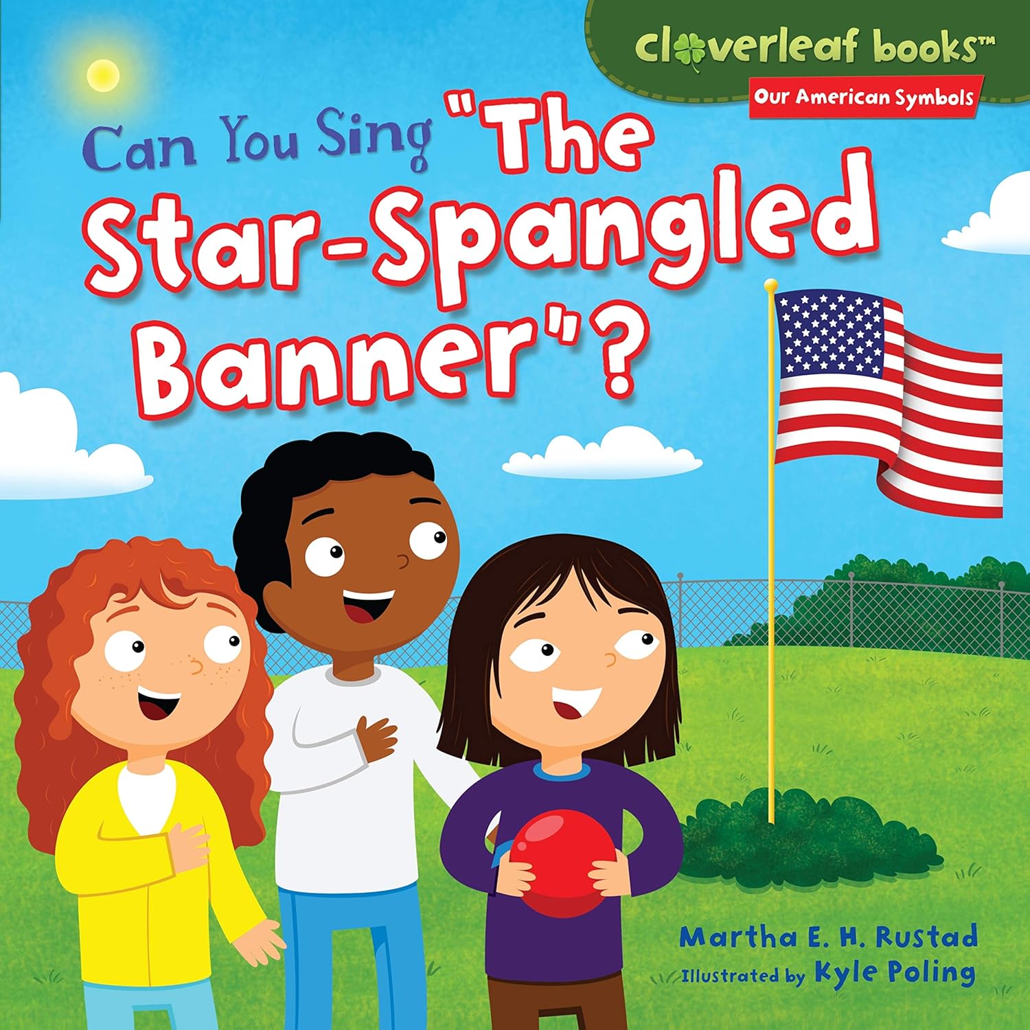 Can You Sing The Star-Spangled Banner Can you Sing "The Star-Spangled Banner"? By Martha E. M. Rustad.
