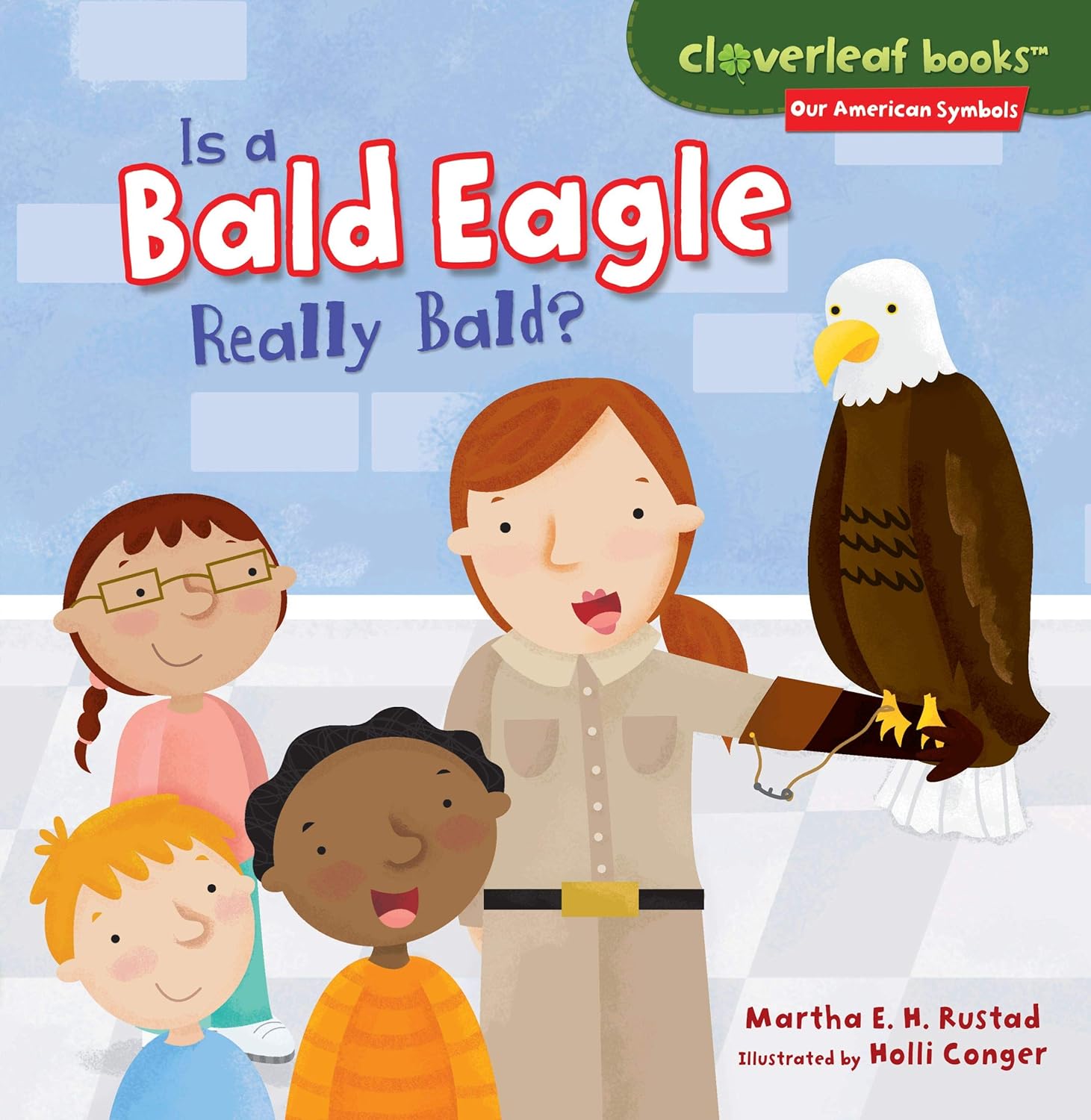 Is a Bald Eagle Really Bald Is a Bald Eagle Really Bald? By Martha E. H. Rustad.