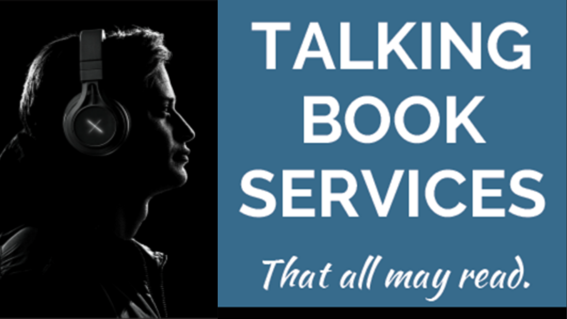 TBS with Headphones An image of a man wearing headphone and the words: Talking Book Services: That All May Read.