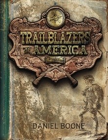 Trailblazers of America Daniel Boone Trailblazers of America Daniel Boone.