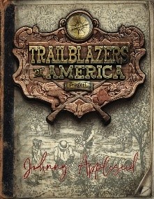 Trailblazers of America Johnny Appleseed Trailblazers of America Johnny Appleseed.