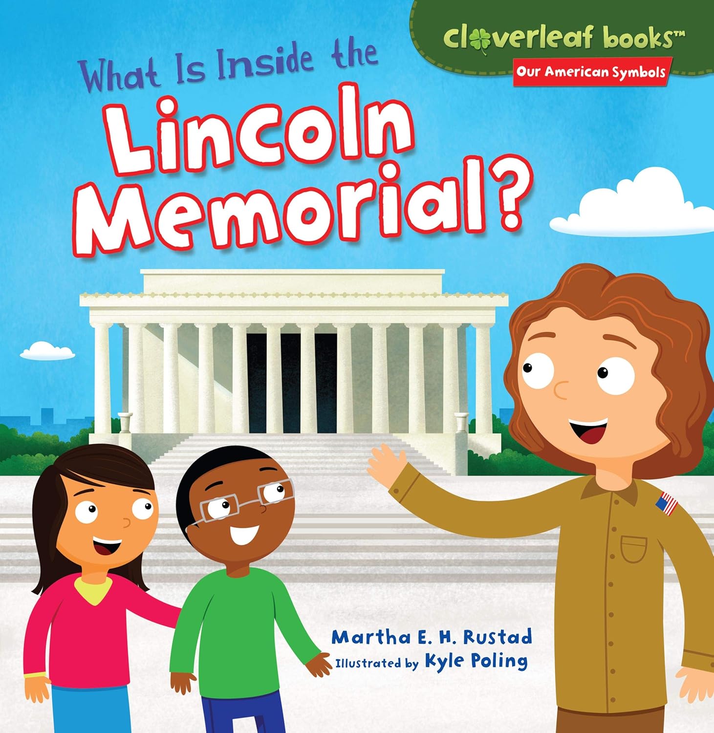What Is Inside the Lincoln Memorial Who is Inside the Lincoln Memorial? By Martha E. H. Rustad.