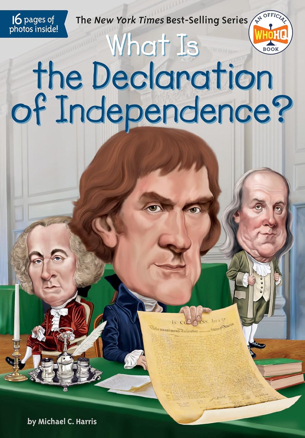 What is the Declaration of Independence What is the Declaration of Independence? By Michael C. Harris.